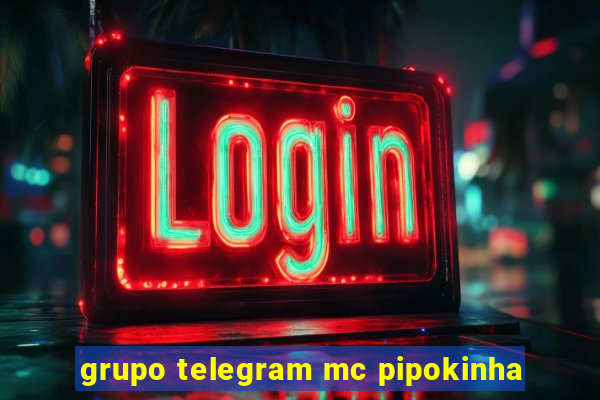 grupo telegram mc pipokinha